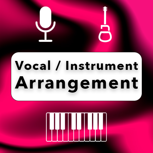 Vocal & Instrument Arrangement 